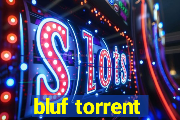 bluf torrent